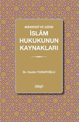 Maverdî'ye Göre İslam Hukukunun Kaynakları