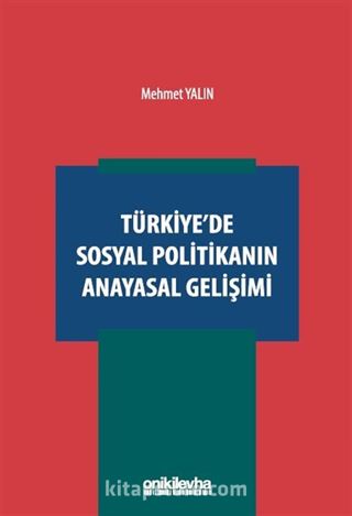 Türkiye'de Sosyal Politikanın Anayasal Gelişimi