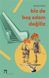 Biz de Boş Adam Değiliz