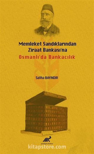 Memleket Sandıklarından Ziraat Bankası'na Osmanlı'da Bankacılık