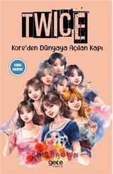 Twice Kore'den Dünyaya Açılan Kapı