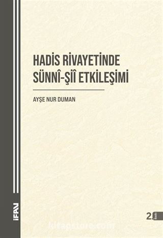 Hadis Rivayetinde Sünnî-Şiî Etkileşimi