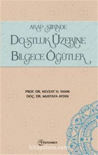 Arap Şiirinde Dostluk Üzerine Bilgece Öğütler