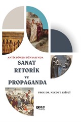 Antik Dönem Dünyası'nda Sanat Retorik ve Propaganda