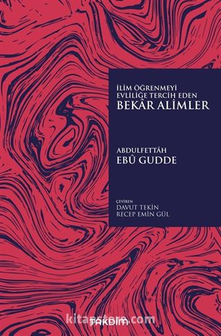 İlim Öğrenmeyi Evliliğe Tercih Eden Bekar Alimler