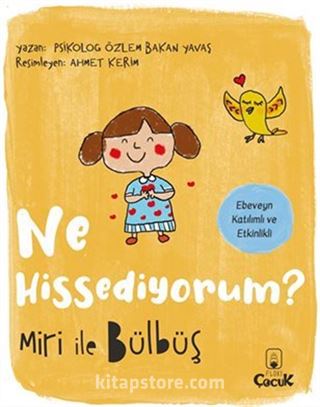 Ne Hissediyorum ? / Miri ile Bülbüş