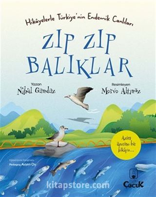 Zıp Zıp Balıklar / Hikayelerle Türkiye'nin Endemik Canlıları