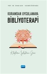 Kuramdan Uygulamaya Bibliyoterapi