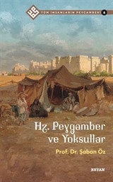 Hz. Peygamber ve Yoksullar / Tüm İnsanların Peygamberi 6