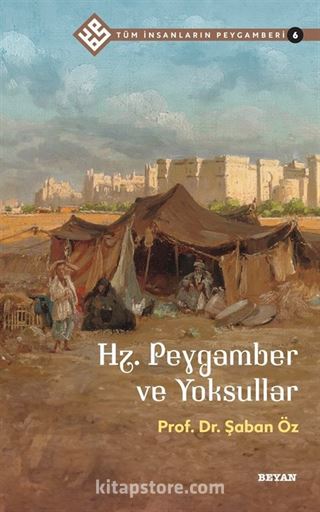 Hz. Peygamber ve Yoksullar / Tüm İnsanların Peygamberi 6