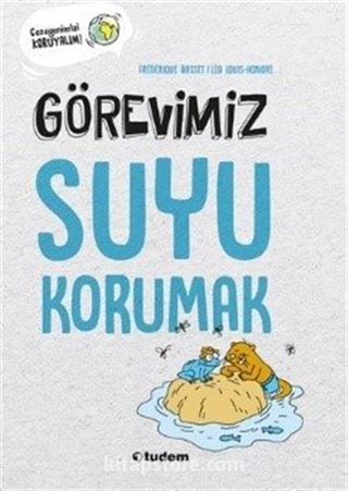 Görevimiz Suyu Korumak