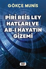 Piri Reis Ley Hatları ve Ab-ı Hayatın Gizemi