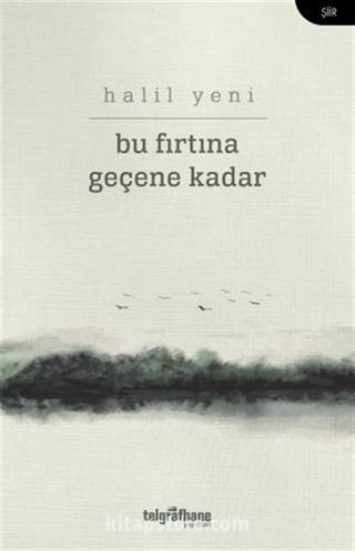 Bu Fırtına Geçene Kadar