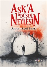 Aşka Düşen Neylesin