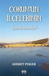 Çorum'un İlçelerinin Tarihi Eserleri