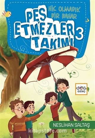 Pes Etmezler Takımı 3 / Hiç Olmadık Bir Bahar