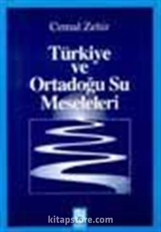 Türkiye ve Ortadoğu Su Meselesi