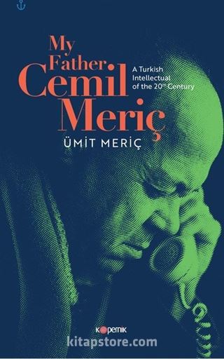 My Father, Cemil Meriç: A Turkish Intellectual of the 20th Century