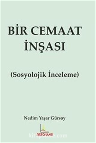 Bir Cemaat İnşası (Sosyolojik İnceleme)