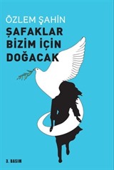 Şafaklar Bizim İçin Doğacak