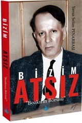 Bizim Atsız (Bozkırın Börüsü)