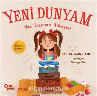 Yeni Dünyam Bir Taşınma Hikayesi