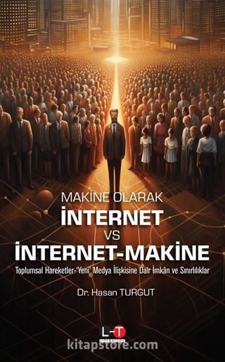 Makine Olarak İnternet Vs İnternet‐Makine