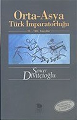 Orta-Asya Türk İmparatorluğu VI.-VIII. Yüzyıllar (Kök Türklerin Yenilenmiş 3. Baskısı)