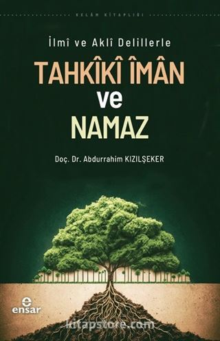 İlmi ve Akli Delillerle Tahkiki İman ve Namaz