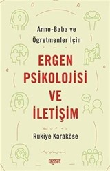 Anne Baba ve Öğretmenler İçin Ergen Psikolojisi ve İletişim