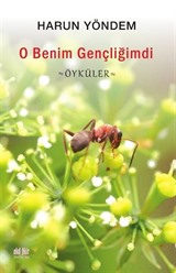 O Benim Gençliğimdi