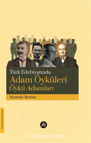 Türk Edebiyatında Adam Öyküleri Öykü Adamları