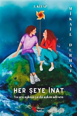 Her Şeye İnat