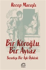 Bir Köroğlu Bir Ayvaz