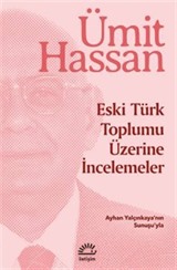 Eski Türk Toplumu Üzerine İncelemeler