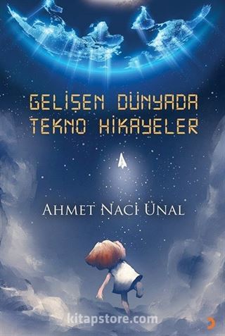 Gelişen Dünyada Tekno Hikayeler