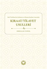 Harf Telaffuzu Ses Kullanımı ve Okuyuş Keyfiyeti Açısından Kıraat / Tilavet Usulleri