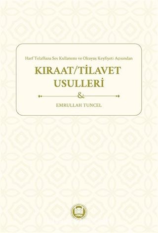 Harf Telaffuzu Ses Kullanımı ve Okuyuş Keyfiyeti Açısından Kıraat / Tilavet Usulleri