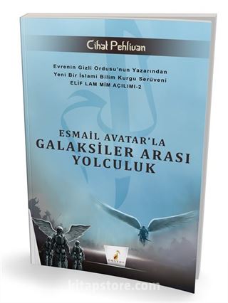 Esmail Avatar'la Galaksiler Arası Yolculuk