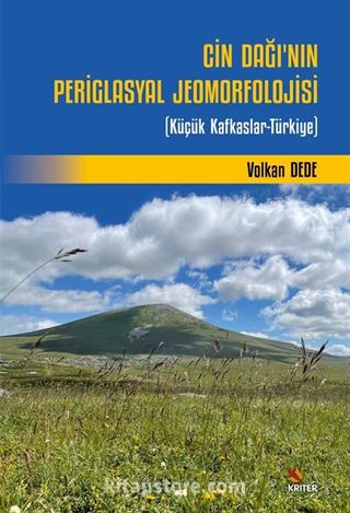 Cin Dağı'nın Periglasyal Jeomorfolojisi