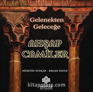 Gelenekten Geleceğe Ahşap Camiler