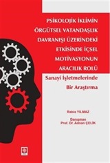 Psikolojik İklimin Örgütsel Vatandaşlık Davranışı Üzerindeki Etkisinde İçsel Motivasyonun Aracılık Rolü