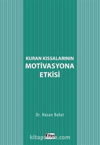 Kur'an Kıssalarının Motivasyona Etkisi