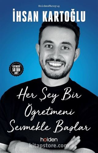 Her Şey Bir Öğretmeni Sevmekle Başlar