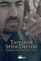 Tayfanın Seyir Defteri: Bitmemiş Külliyat