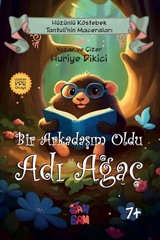 Bir Arkadaşım Oldu Adı Ağaç