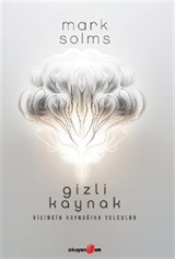 Gizli Kaynak / Bilincin Kaynağına Yolculuk