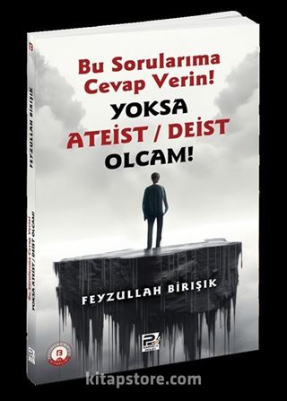 Bu Sorularıma Cevap Verin Yoksa Ateist / Deist Olcam!