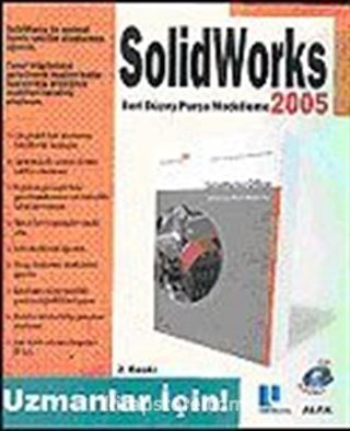 Solid Works 2005 İleri Düzey Parça Modelleme Uzmanlar İçin