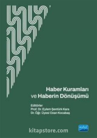 Haber Kuramları ve Haberin Dönüşümü